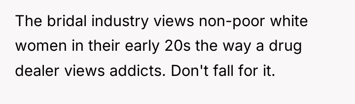 The bridal industry views non-poor white women in their early...