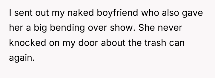 I sent out my naked boyfriend who also gave her...
