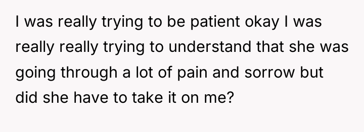 I was really trying to be patient okay I was...