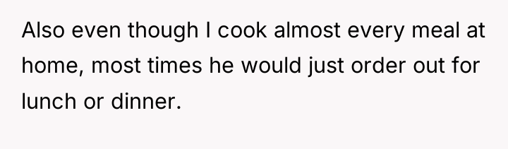 Also even though I cook almost every meal at home,...