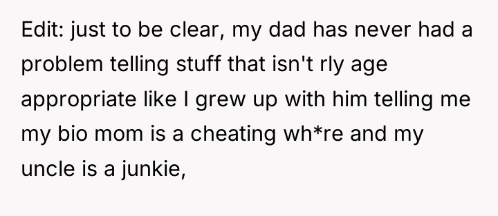 Edit: just to be clear, my dad has never had...