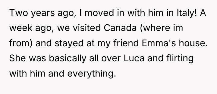 Two years ago, I moved in with him in Italy!...