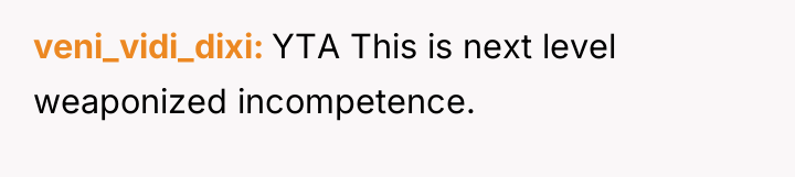 veni_vidi_dixi YTA This is next level weaponized incompetence.
