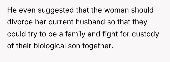 He even suggested that the woman should divorce her current...