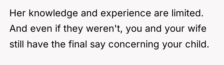 Her knowledge and experience are limited. And even if they...