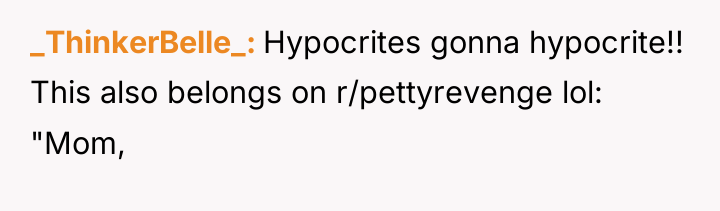 _ThinkerBelle_ Hypocrites gonna hypocrite!! This also belongs on r/pettyrevenge lol:...