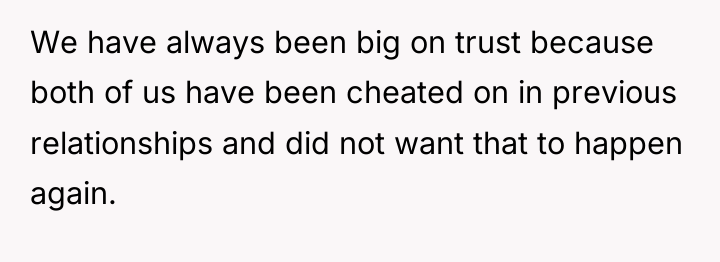 We have always been big on trust because both of...
