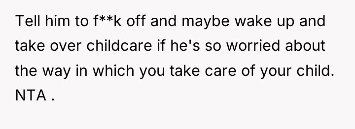 Tell him to f**k off and maybe wake up and...