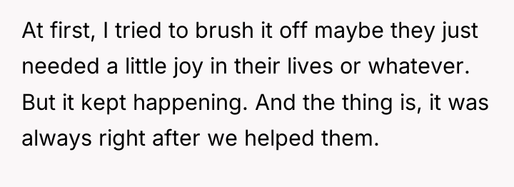 At first, I tried to brush it off maybe they...