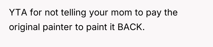 YTA for not telling your mom to pay the original...