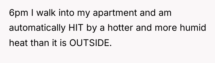6pm I walk into my apartment and am automatically HIT...