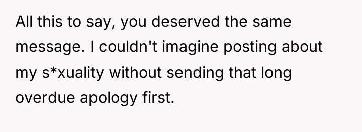 All this to say, you deserved the same message. I...