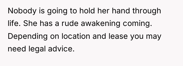 Nobody is going to hold her hand through life. She...
