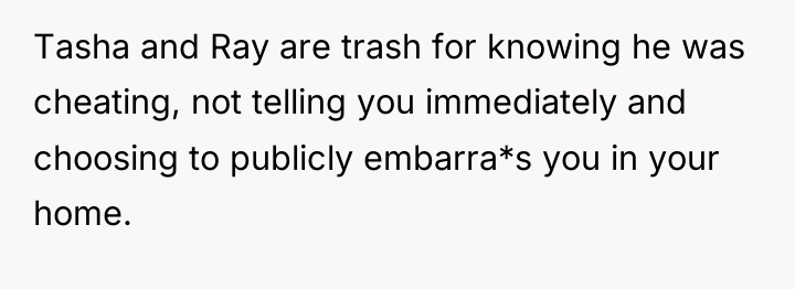 Tasha and Ray are trash for knowing he was cheating,...