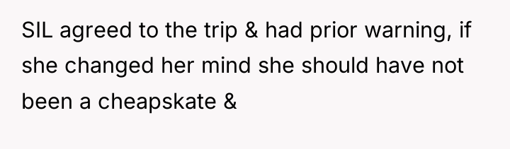 SIL agreed to the trip & had prior warning, if...