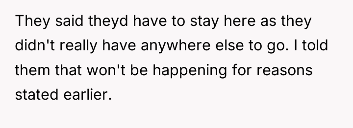 They said theyd have to stay here as they didn't...
