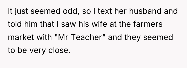 It just seemed odd, so I text her husband and...