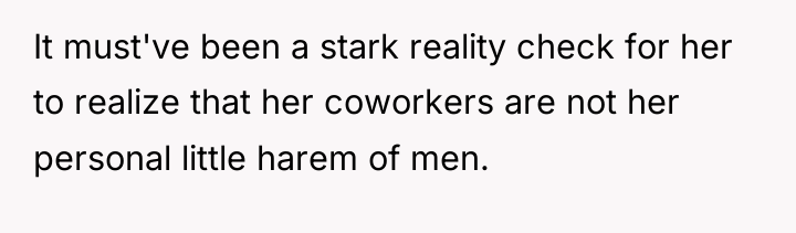It must've been a stark reality check for her to...