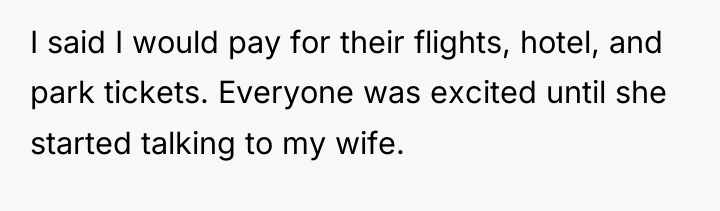 I said I would pay for their flights, hotel, and...