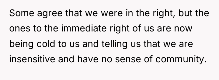 Some agree that we were in the right, but the...