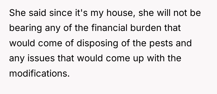 She said since it's my house, she will not be...