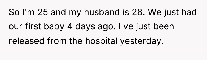So I'm 25 and my husband is 28. We just...
