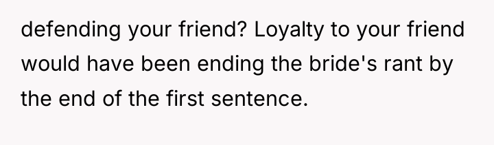 defending your friend? Loyalty to your friend would have been...