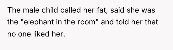 The male child called her fat, said she was the...