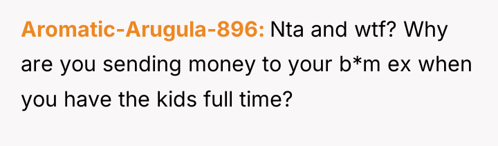 Aromatic-Arugula-896 Nta and wtf? Why are you sending money to...