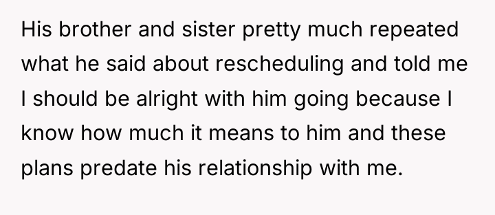 His brother and sister pretty much repeated what he said...