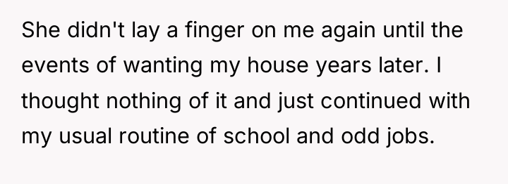 She didn't lay a finger on me again until the...
