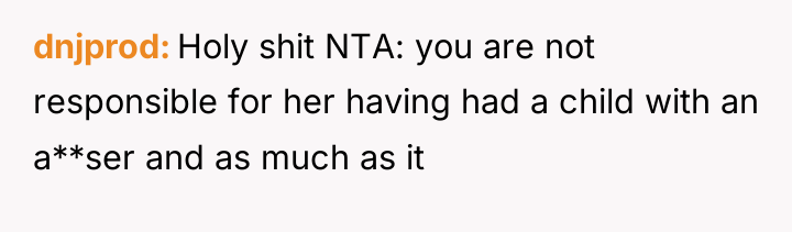 dnjprod Holy shit NTA: you are not responsible for her...