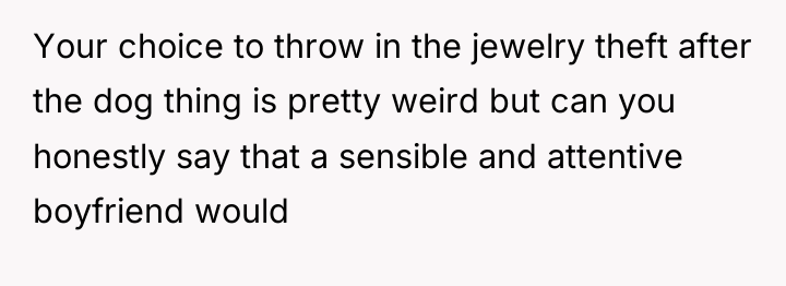 Your choice to throw in the jewelry theft after the...