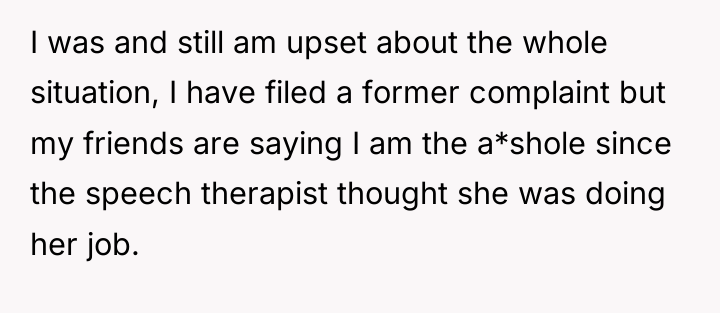 I was and still am upset about the whole situation,...