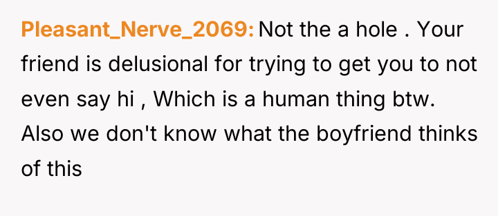 Pleasant_Nerve_2069 Not the a hole . Your friend is delusional...