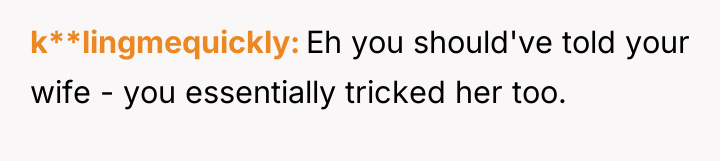 k**lingmequickly Eh you should've told your wife - you essentially...
