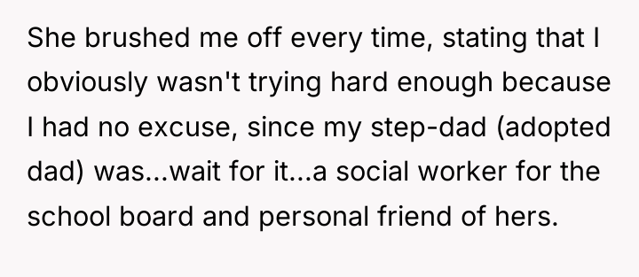 She brushed me off every time, stating that I obviously...
