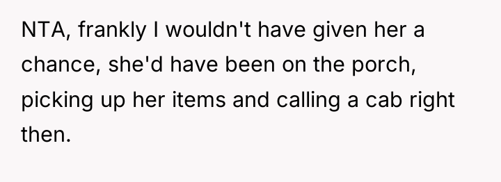 NTA, frankly I wouldn't have given her a chance, she'd...