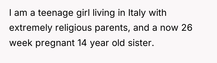 I am a teenage girl living in Italy with extremely...