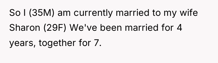 So I (35M) am currently married to my wife Sharon...