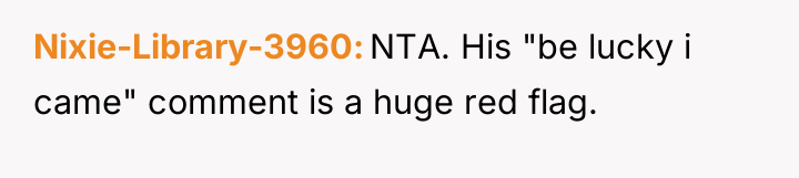 Nixie-Library-3960 NTA. His "be lucky i came" comment is a...