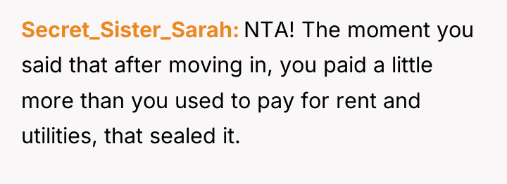 Secret_Sister_Sarah NTA! The moment you said that after moving in,...