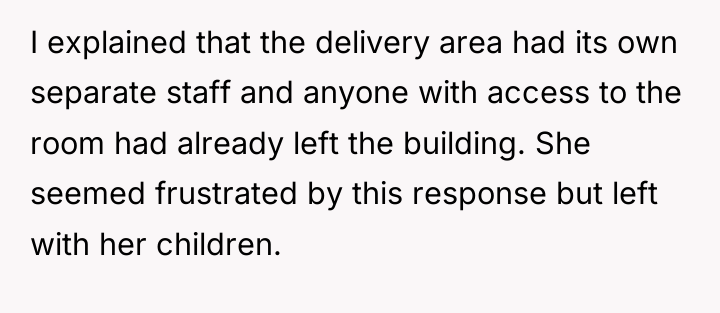 I explained that the delivery area had its own separate...