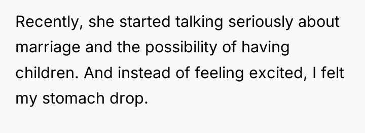 Recently, she started talking seriously about marriage and the possibility...