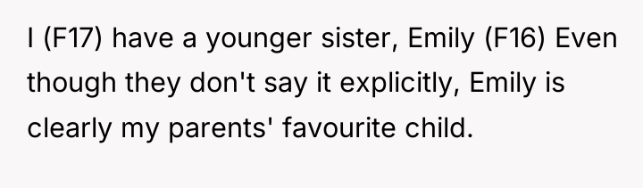 I (F17) have a younger sister, Emily (F16) Even though...