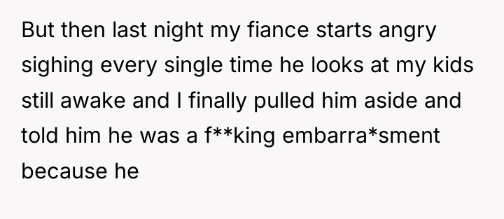 But then last night my fiance starts angry sighing every...