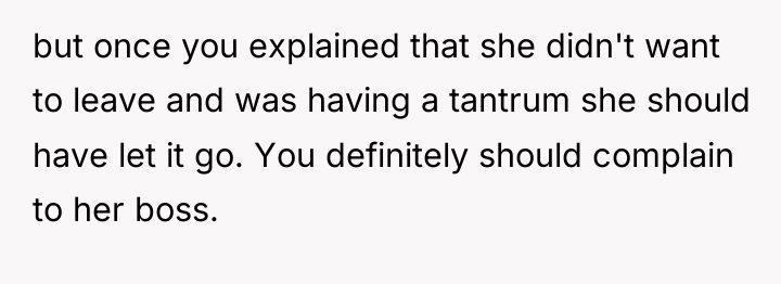but once you explained that she didn't want to leave...