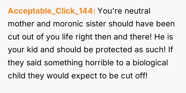 Acceptable_Click_144 You're neutral mother and moronic sister should have been...