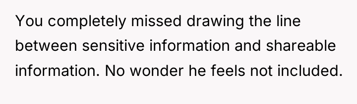 You completely missed drawing the line between sensitive information and...