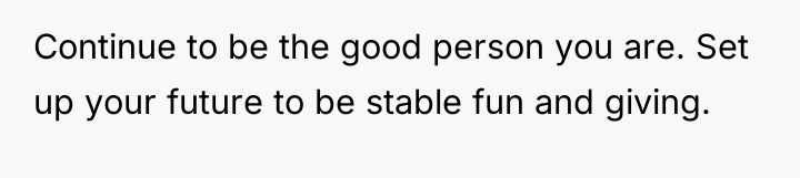 Continue to be the good person you are. Set up...